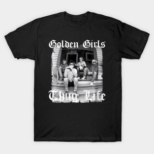 Girls Golden Thug Life 80'S Retro Golden Girls T-Shirt